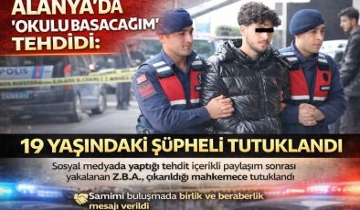 Alanya’da “Okulu Basacağım” Tehdidi: 19 Yaşındaki Şüpheli Tutuklandı