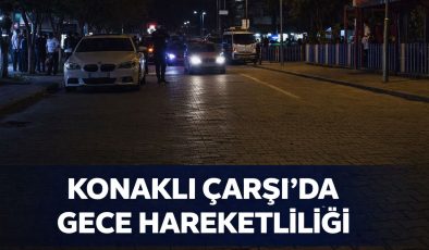 KONAKLI ÇARŞI’DA GECE HAREKETLİLİĞİ İŞYERİ KURŞUNLANDI