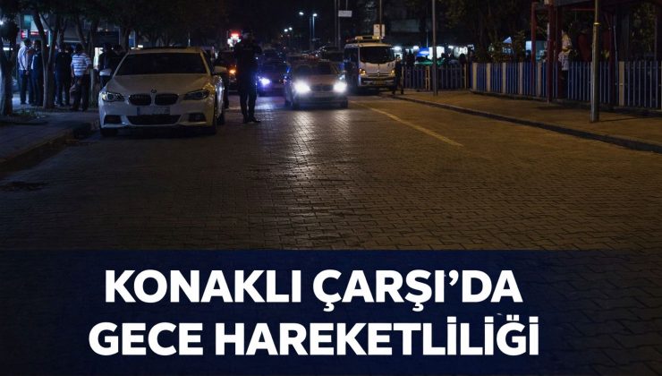 KONAKLI ÇARŞI’DA GECE HAREKETLİLİĞİ İŞYERİ KURŞUNLANDI