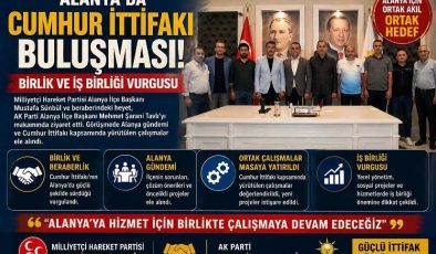 Alanya’da Cumhur İttifakı Buluşması: Birlik ve İş Birliği Vurgusu