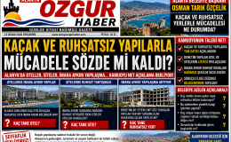 Alanya’da kaçak yapı tartışması: Denetimler yeterli mi?