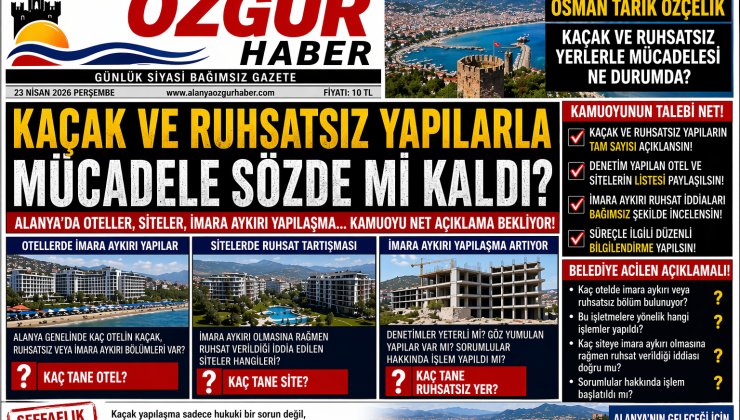 Alanya’da kaçak yapı tartışması: Denetimler yeterli mi?