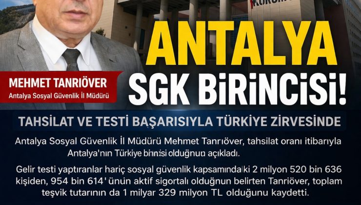 📰 ANTALYA SGK’DA TÜRKİYE BİRİNCİSİ