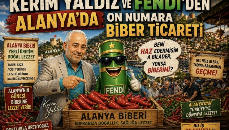 KERİM YALDIZ VE FENDİ’DEN ALANYA’DA ON NUMARA BİBER TİCARETİ