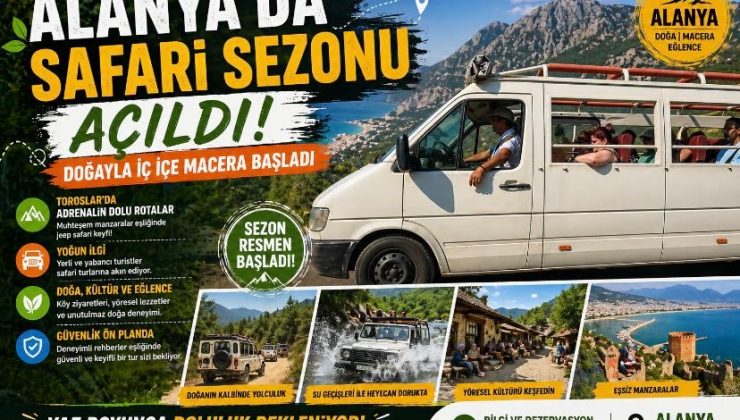 Alanya’da Safari Sezonu Açıldı: Doğayla İç İçe Macera Başladı