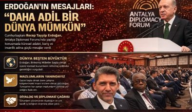 5. Antalya Diplomasi Forumu’nda Erdoğan’ın Mesajları: “Daha Adil Bir Dünya Mümkün”y