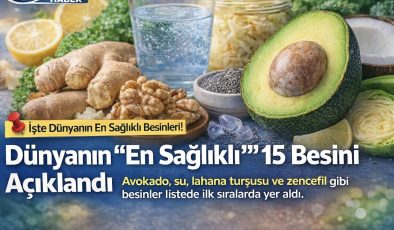 Dünyanın “En Sağlıklı” 15 Besini Açıklandı