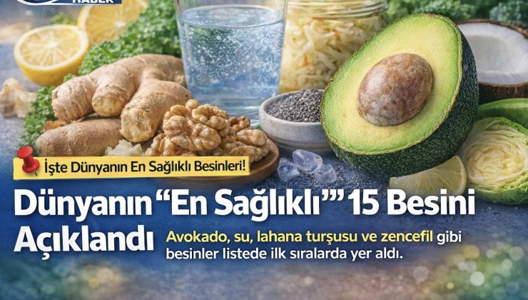 Dünyanın “En Sağlıklı” 15 Besini Açıklandı