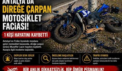 Antalya’da motosiklet faciası: Direğe çarpan sürücü hayatını kaybetti
