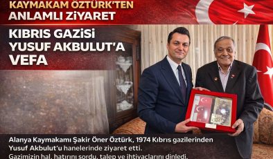 Alanya’da anlamlı bir ziyaret  gerçekleşti  İlçe Kaymakamı, Kıbrıs Barış Harekâtı gazilerinden Yusuf Akbulut’u evinde ziyaret etti.