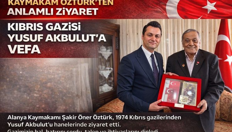 Alanya’da anlamlı bir ziyaret  gerçekleşti  İlçe Kaymakamı, Kıbrıs Barış Harekâtı gazilerinden Yusuf Akbulut’u evinde ziyaret etti.