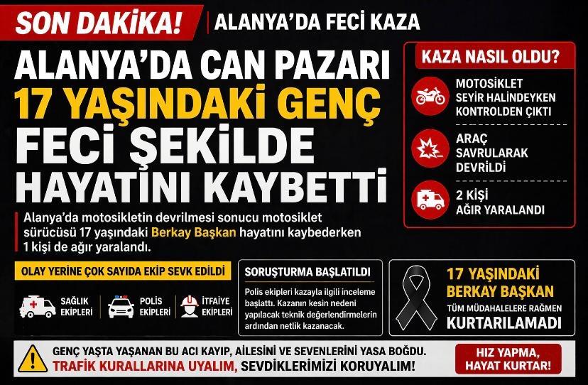 Alanya’da Feci Kaza: 17 Yaşındaki Berkay Başkan Hayatını Kaybetti