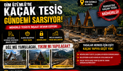 Alanya’nın Dim Üzümlü Mahallesi’nde gündemi sarsan kaçak tesis tartışması büyüyor.
