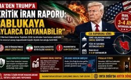 CIA’den Trump’a Kritik İran Raporu: “Ablukaya Aylarca Dayanabilir”