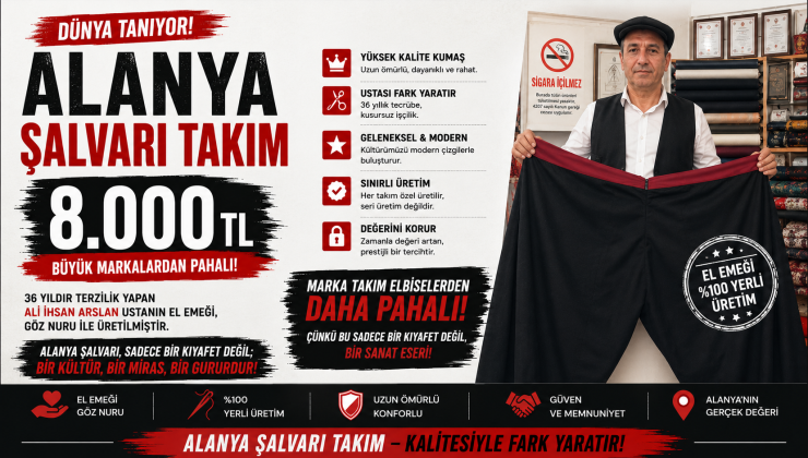 ALANYA ŞALVAR TAKIMI, ÜNLÜ MARKA TAKIM ELBİSELERDEN DAHA PAHALI