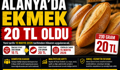 ALANYA’DA EKMEK 20 TL OLDU