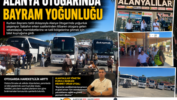 Alanya Otogarı’nda Bayram Dönüş Yoğunluğu Başladı