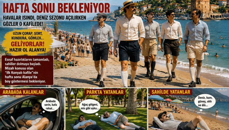 ALANYA’DA YAZ SEZONU AÇILDI İLK KONYALI KAFİLE HAFTA SONU BEKLENİYOR