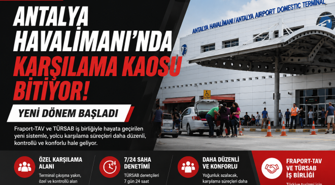 Antalya Havalimanı’nda Karşılama Kaosu Bitiyor: Yeni Dönem Başladı