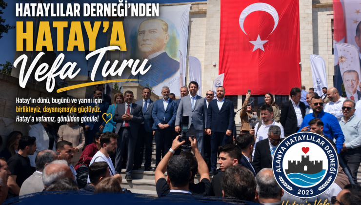 Hatay’a Vefa Turu hayat buldu