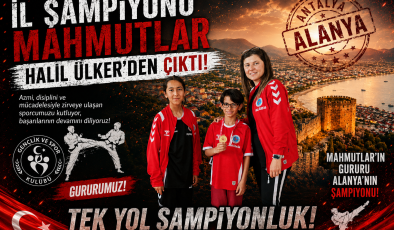 Antalya’ya Alanya Damgası: İl Şampiyonu Mahmutlar Halil Ülker’den Çıktı