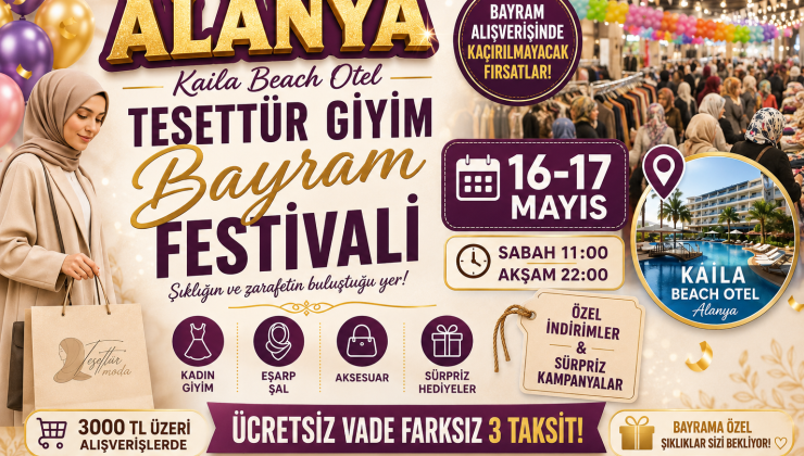 Alanya’da Tesettür Giyim Bayram Festivali Başlıyor