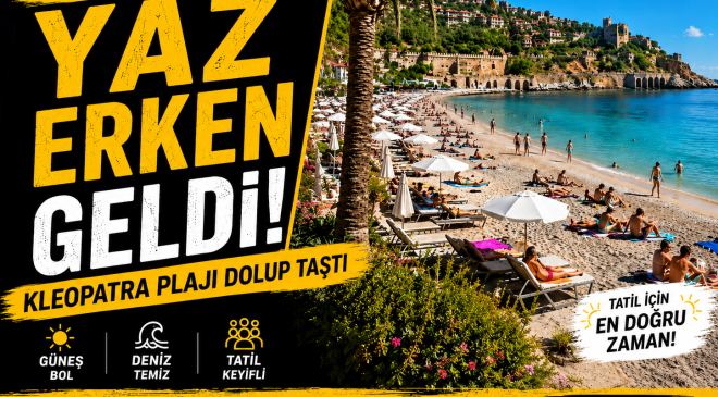 Alanya’da yaz erken başladı! Kleopatra Plajı dolup taştı