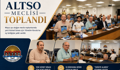 ALTSO MECLİSİ TOPLANDI