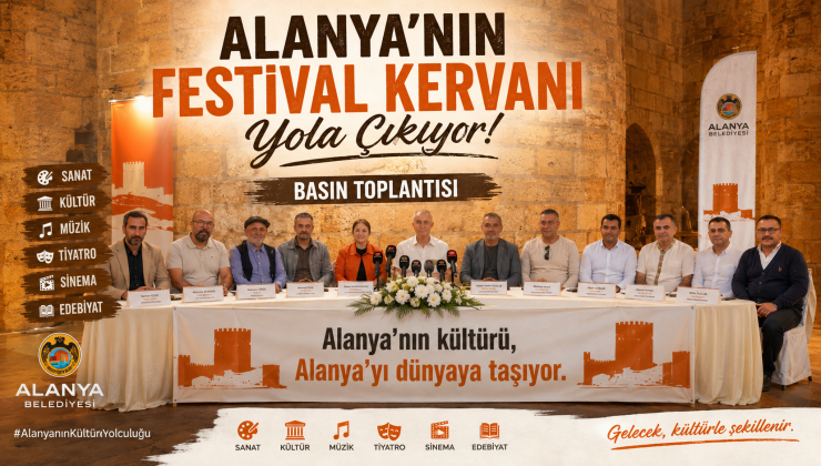 ALANYA’NIN FESTİVAL KERVANI YOLA ÇIKIYOR