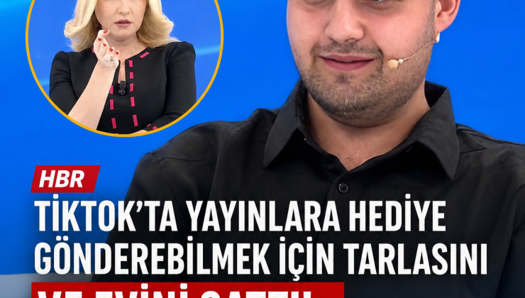 TikTok Uğruna Tarlasını ve Evini Sattı!