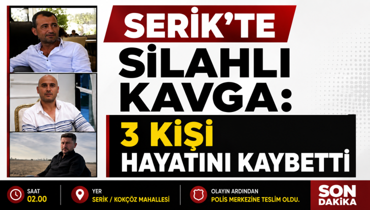 Serik’te Kanlı Gece: 3 Kişi Hayatını Kaybetti
