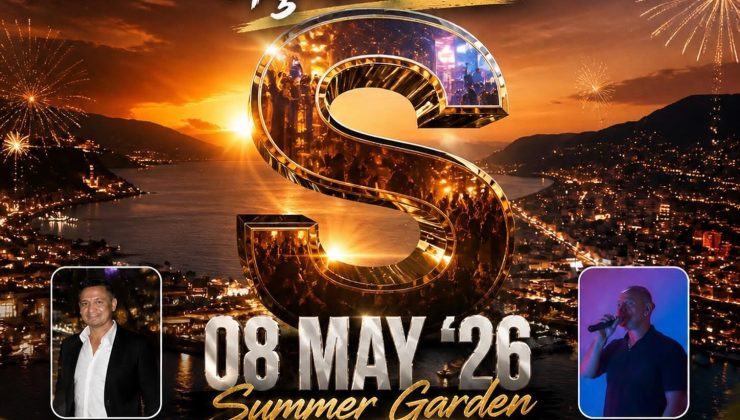 ALANYA’DA YAZIN NABZINI DEĞİŞTİRECEK AÇILIŞ! SUMMER GARDEN SAHNEYE ÇIKIYOR