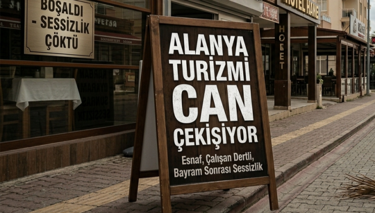 Alanya Turizminde Bayram Sonrası Sessizlik: Esnaf ve Çalışanlar Kaygılı