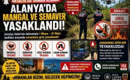 Antalya’da Orman Alarmı: Alanya’da Mangal ve Semaver Yasaklandı!