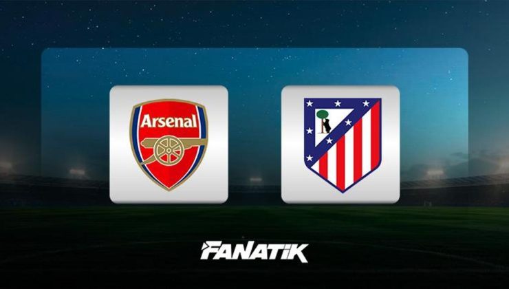 Arsenal-Atletico Madrid maçı ne zaman, saat kaçta, hangi kanalda canlı yayınlanacak? (UEFA Şampiyonlar Ligi)