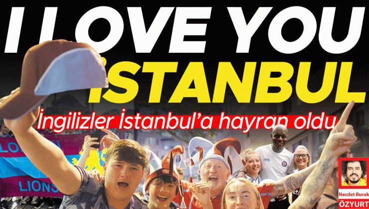 Aston Villa taraftarları İstanbul’a aşık oldu