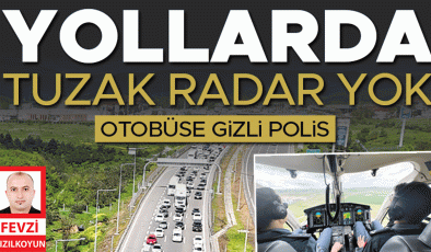 Bayramda trafik tedbirleri… Tuzak radar olmayacak
