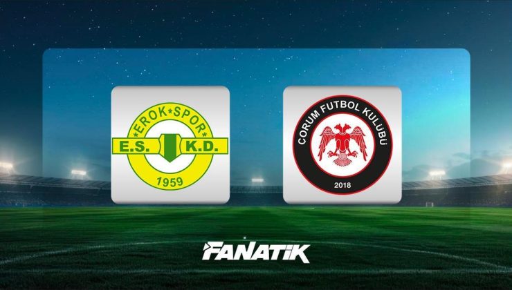 CANLI| Esenler Erokspor – Çorum FK (1. Lig play-off final karşılaşması)