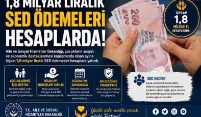 1,8 milyar liralık SED ödemeleri hesaplarda