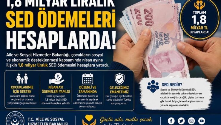1,8 milyar liralık SED ödemeleri hesaplarda
