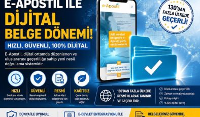 E-Apostil ile dijital belge dönemi… 130’dan fazla ülkede geçerli