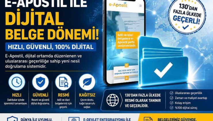 E-Apostil ile dijital belge dönemi… 130’dan fazla ülkede geçerli