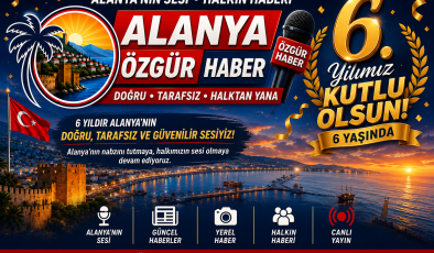 ALANYA ÖZGÜR HABER 6 YAŞINDA  Alanya’nın Özgür Sesi, 6. yaşını kutluyor