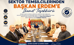 SEKTÖR TEMSİLCİLERİNDEN BAŞKAN ERDEM’E İKAMET TEŞEKKÜRÜ