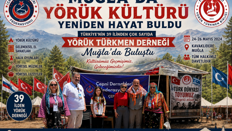 MUĞLA’DA YÖRÜK KÜLTÜRÜ YENİDEN HAYAT BULDU