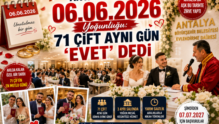 Antalya’da 06.06.2026 Yoğunluğu: 71 Çift Aynı Gün “Evet” Dedi