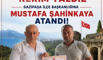 ANADOLU BİRLİĞİ PARTİSİ GAZİPAŞA’DA YENİ DÖNEM  MUSTAFA ŞAHİNKAYA İLÇE BAŞKANLIĞINA ATANDI