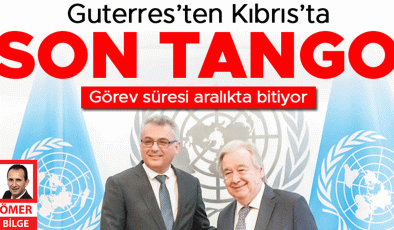 Guterres’ten Kıbrıs’ta son tango: Görev süresi aralıkta bitiyor