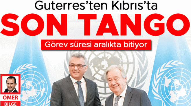 Guterres’ten Kıbrıs’ta son tango: Görev süresi aralıkta bitiyor