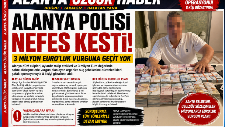 Alanya Polisi Nefes Kesti! 3 Milyon Euro’luk Vurguna Geçit Yok
